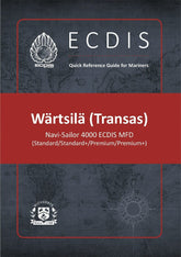 ECDIS Quick Reference Guide for Mariners: Wartsila (Transas) Navi-Sailor 4000 ECDIS MFD